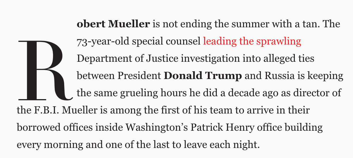 "Robert Mueller is not ending the summer with a tan"—a great lede
